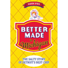 Better Made in Michigan: The Salty Story of Detroit's Best Chip - Paperback