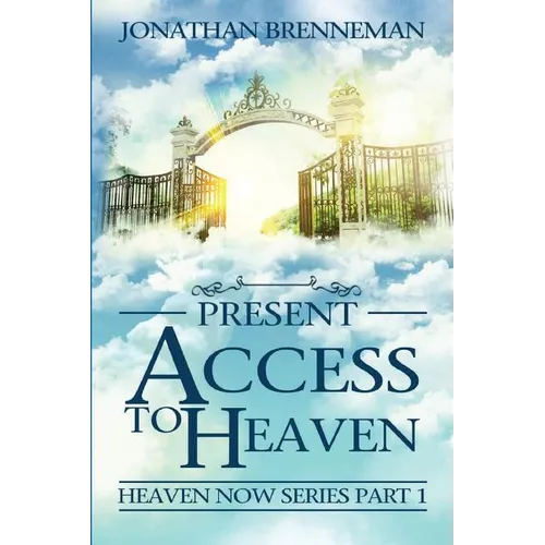 Present Access To Heaven - Paperback