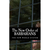 The New Order of Barbarians: The New World System - Paperback