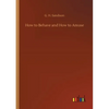How to Behave and How to Amuse - Paperback