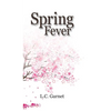 Spring Fever - Hardcover