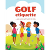 Golf etiquette and useful golf habits for kids - Paperback