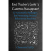 New Teacher's Guide to Classroom Management: 10 Actionable Strategies for Promoting Desired Behavior in Students - Paperback