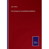 Two Essays on Constitutional Reform - Paperback