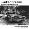 Junker Dreams: An Automotive Memoir - Paperback