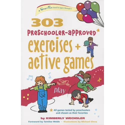 303 Preschooler-Approved Exercises and Active Games - Hardcover