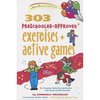 303 Preschooler-Approved Exercises and Active Games - Hardcover