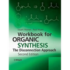 Workbook for Organic Synthesis: The Disconnection Approach - Paperback