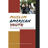 Muslim American Youth: Understanding Hyphenated Identities Through Multiple Methods - Paperback