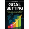 Goal Setting: 12 step guide to achieving goals and realizing real success - Paperback