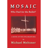 Mosaic: Who Paid for the Bullet? - Hardcover