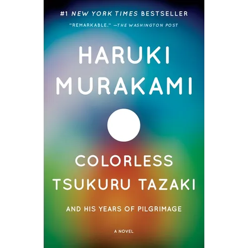 Colorless Tsukuru Tazaki and His Years of Pilgrimage - Paperback