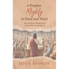 A Prophet Mighty in Deed and Word - Paperback