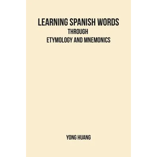 Learning Spanish Words Through Etymology and Mnemonics - Paperback