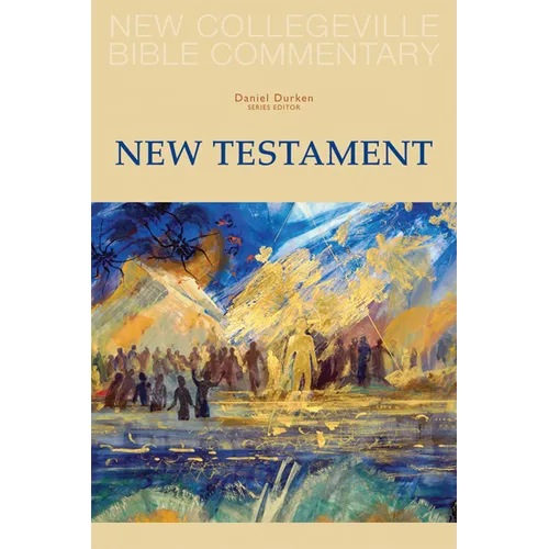 New Collegeville Bible Commentary: New Testament - Paperback