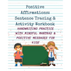 Positive Affirmations: Sentence Tracing & Activity Workbook - Paperback