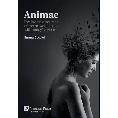 Animae: The invisible sources of the artwork: talks with today's artists [Premium Color] - Hardcover