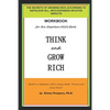 Workbook for the Think and Grow Rich Book by Napoleon Hill: The Secrets of Growing Rich, According to Napoleon Hill, with Expanded Intuitive Aspects - Paperback