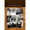 But One Life to Give - Hardcover