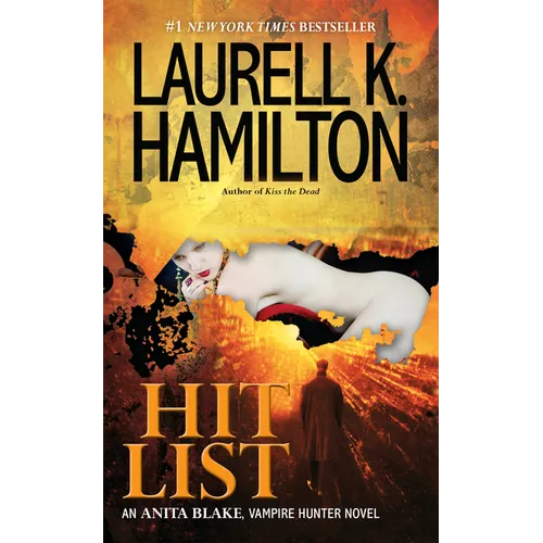Hit List: An Anita Blake, Vampire Hunter Novel - Mass Market Paperbound