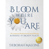 Bloom Where You Are - Paperback
