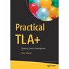 Practical Tla+: Planning Driven Development - Paperback