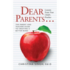 Dear Parents...Lessons from Your Child's Teacher: The Parent and Teacher Guide to Creating a Better Bond - Paperback