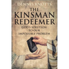 The Kinsman Redeemer: God's Solution to Our Impossible Problem - Paperback