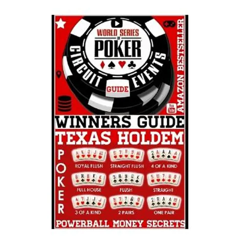 World Series Poker: Circuit Event Guide: Texas HOLDEM Poker: Proven Methods And Strategies To Winning WORLD Series Texas HOLDEM Poker Tournament. - Paperback