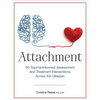 Attachment: 60 Trauma-Informed Assessment and Treatment Interventions Across the Lifespan - Paperback