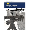 National Firearms Act Handbook - Paperback