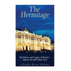 The Hermitage Museum: The History and Legacy of Russia's Famous Art and Culture Icon - Paperback