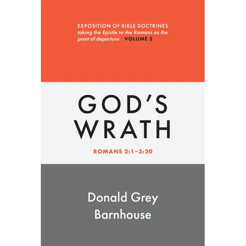 Romans, vol 2: God's Wrath: Exposition of Bible Doctrines - Paperback
