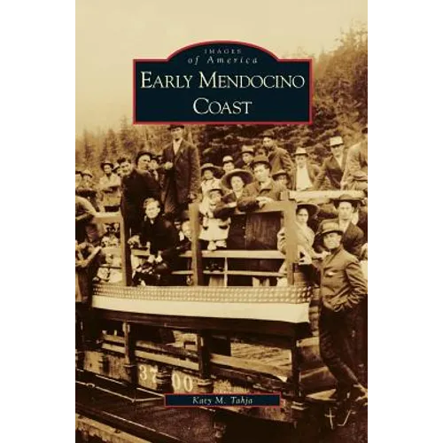 Early Mendocino Coast - Hardcover