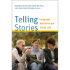 Telling Stories: Language, Narrative, and Social Life - Paperback