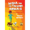 Misha and His Talking Animals - Paperback
