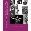 The Secrets of Age Defying Strength: and how to obtain it - Paperback
