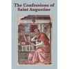 The Confessions of Saint Augustine: A Spiritual Autobiography of Conversion and Divine Grace - Paperback