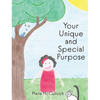 Your Unique and Special Purpose - Hardcover
