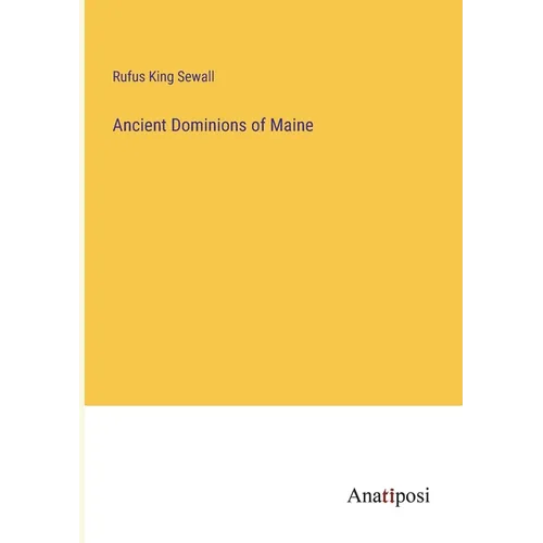 Ancient Dominions of Maine - Paperback