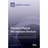 Passive Planar Microwave Devices - Hardcover