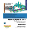 AutoCAD Plant 3D 2018 for Designers - Paperback