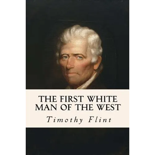 The First White Man of the West - Paperback