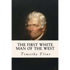 The First White Man of the West - Paperback