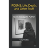 Poems: Life, Death, and Other Stuff: Illustrated by the Author - Paperback