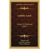 Lullaby-Land: Songs of Childhood (1897) - Hardcover
