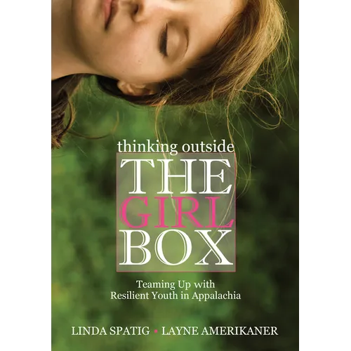 Thinking Outside the Girl Box: Teaming Up with Resilient Youth in Appalachia - Paperback