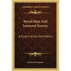 Moral Man And Immoral Society: A Study In Ethics And Politics - Paperback