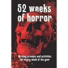 52 Weeks of Horror: Writing prompts and inspirational activities - Paperback