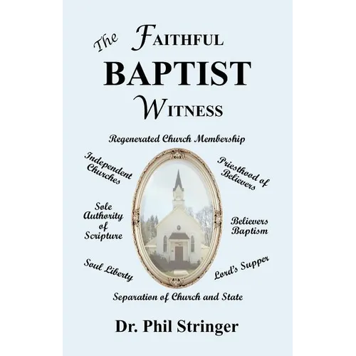 The Faithful Baptist Witness - Paperback